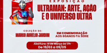 Itaboraí apresenta exposição comemora 60 anos de Ultraman com coleção de Marco Aurélio Jardim