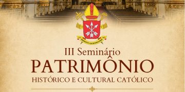 Inscrições abertas para o III Seminário de Patrimônio Histórico e Cultural Católico no Rio